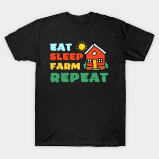 Eat Sleep Farm Repeat for Farmers T-Shirt